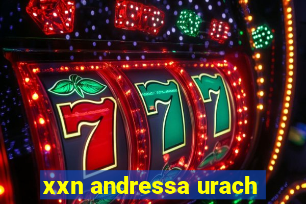 xxn andressa urach